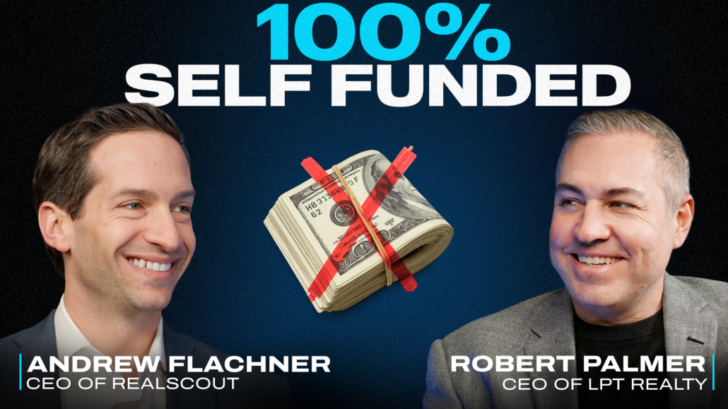 How to Build a Top 10 Brokerage in 3 Years With Zero Investors (w/ Robert Palmer)